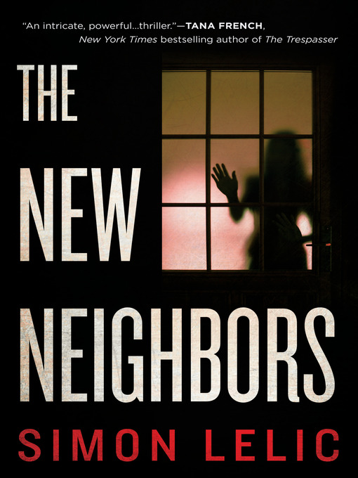 Title details for The New Neighbors by Simon Lelic - Wait list